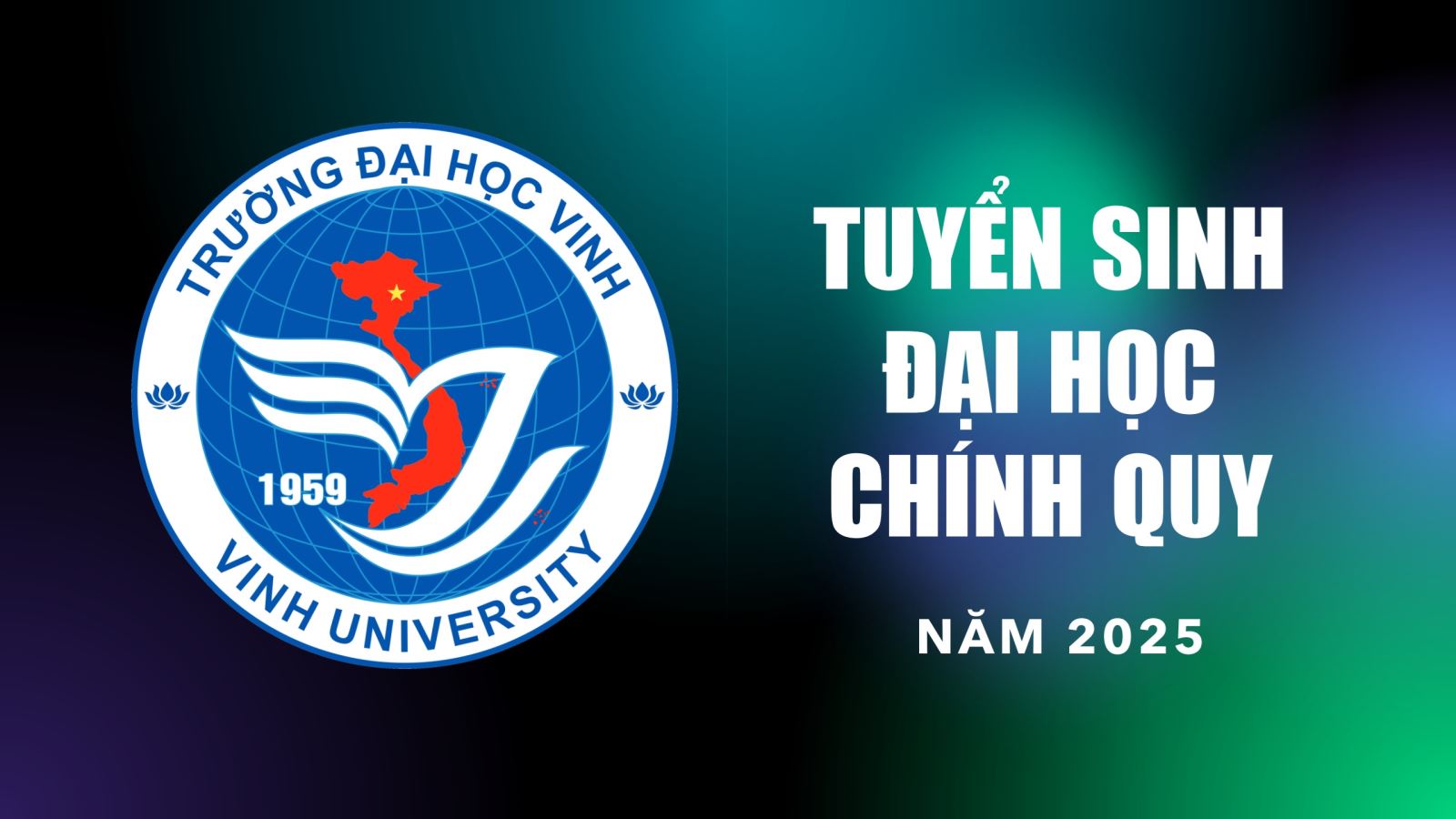 Trường Đại học Vinh chính thức công bố thông tin tuyển sinh đại học chính quy năm 2025